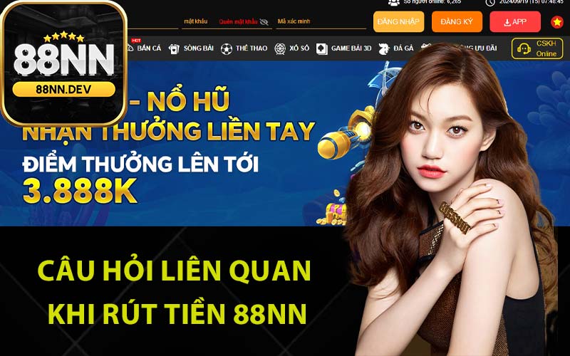 Câu hỏi liên quan khi rút tiền 88Nn